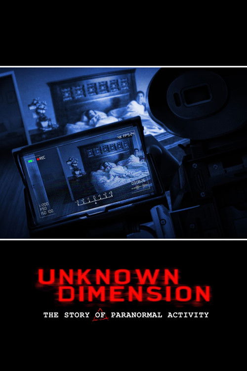 Unknown Dimension: The Story of Paranormal Activity постер