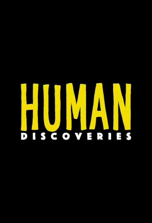 Human Discoveries постер