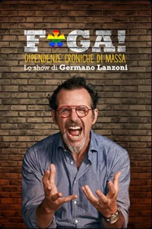 F*ga! Dipendenze croniche di massa постер