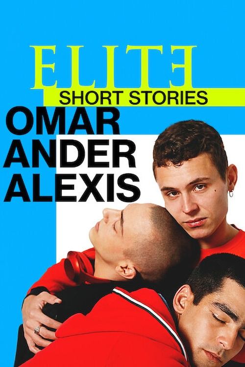 Elite Short Stories: Omar Ander Alexis постер