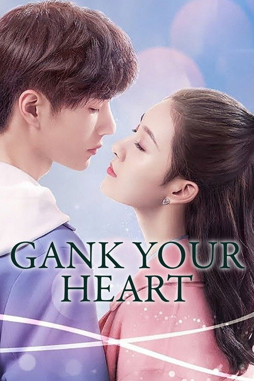 Gank Your Heart постер