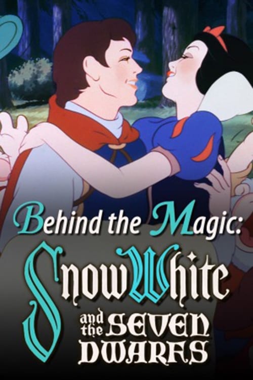 Behind the Magic: Snow White and the Seven Dwarfs постер