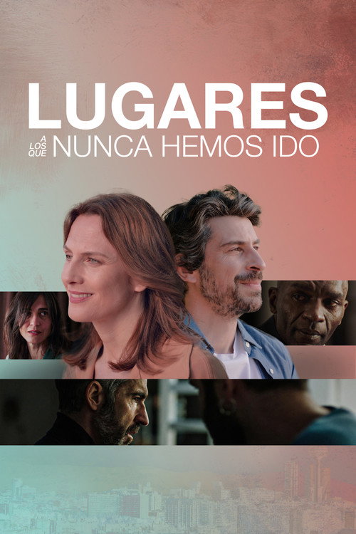 Lugares a los que nunca hemos ido постер