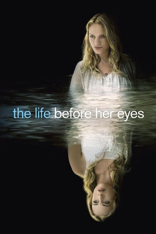 The Life Before Her Eyes постер