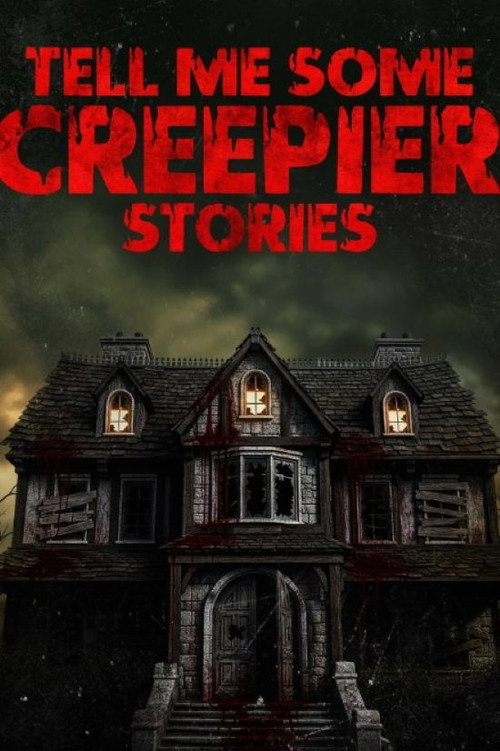 Tell Me Some Creepier Stories постер