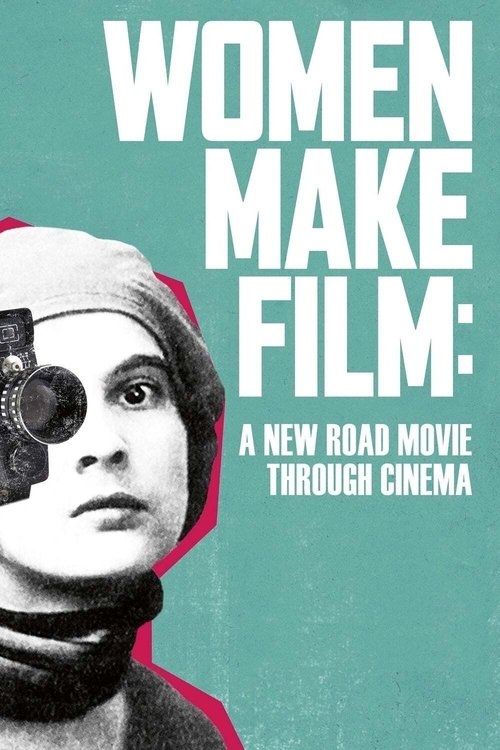 Women Make Film: A New Road Movie Through Cinema постер