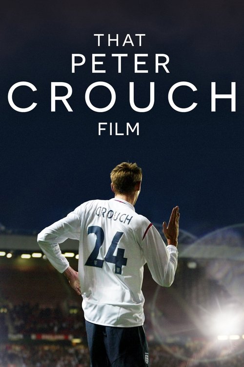 That Peter Crouch Film постер