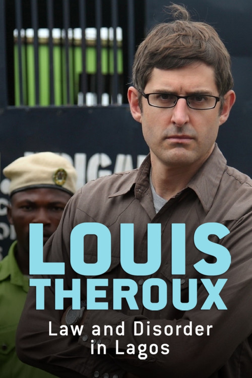 Louis Theroux: Law and Disorder in Lagos постер