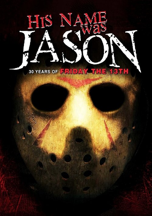 His Name Was Jason: 30 Years of Friday the 13th постер