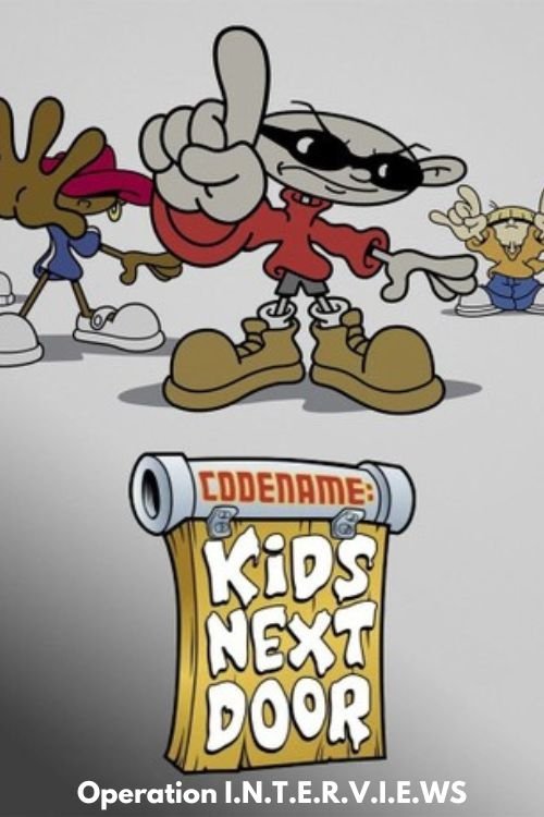 Codename: Kids Next Door: Operation I.N.T.E.R.V.I.E.W.S. постер