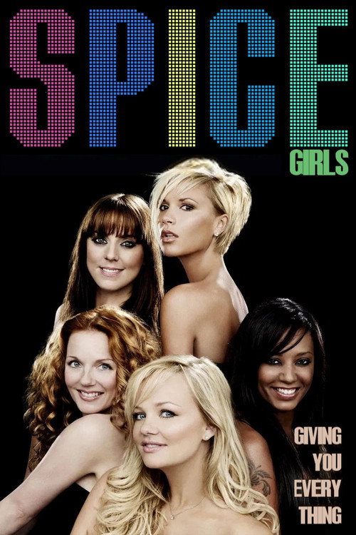 Spice Girls: Giving You Everything постер