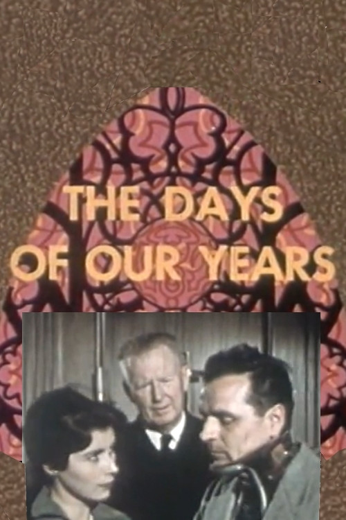 The Days of Our Years постер
