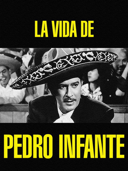 La vida de Pedro Infante постер