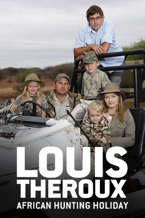 Louis Theroux's African Hunting Holiday постер