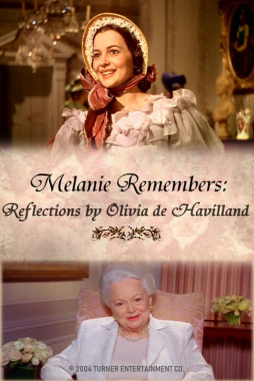 Melanie Remembers: Reflections by Olivia de Havilland постер