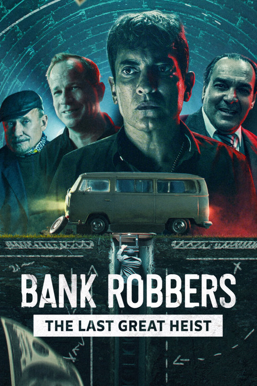 Bank Robbers: The Last Great Heist постер