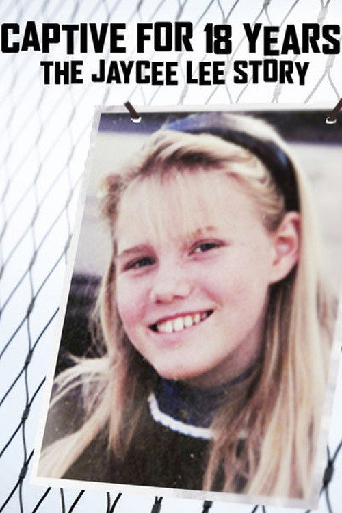 Captive for 18 Years: The Jaycee Lee Story постер