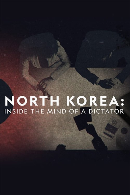 North Korea: Inside The Mind of a Dictator постер