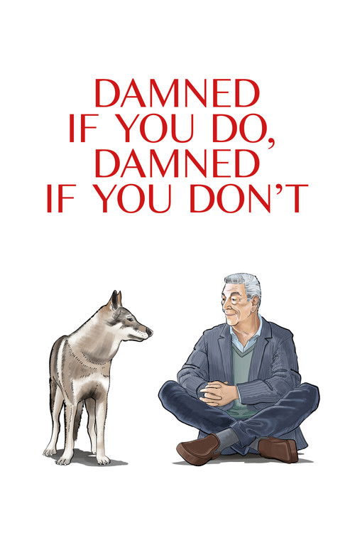 Damned If You Do, Damned If You Don't постер