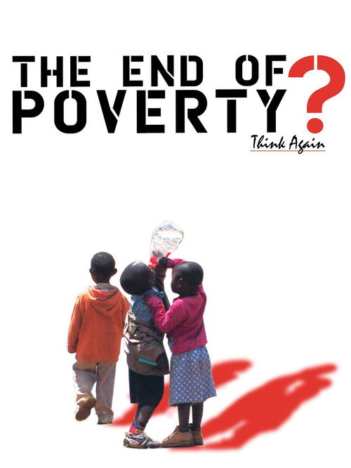 The End of Poverty? постер