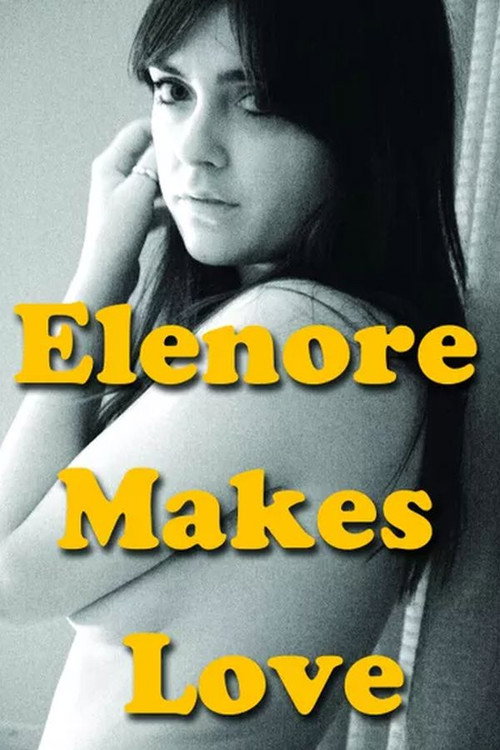 Elenore Makes Love постер