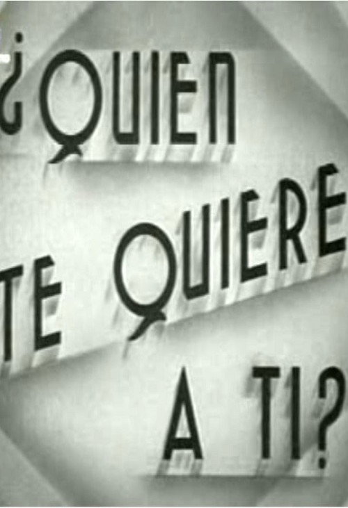¿Quién te quiere a tí? постер