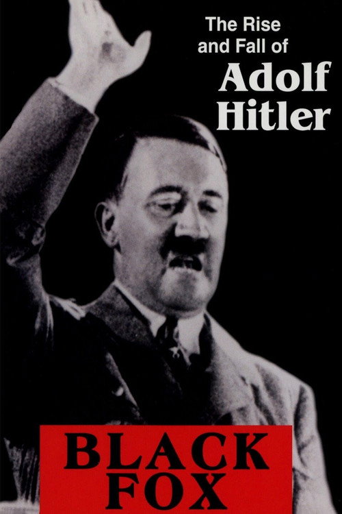 Black Fox: The Rise and Fall of Adolf Hitler постер
