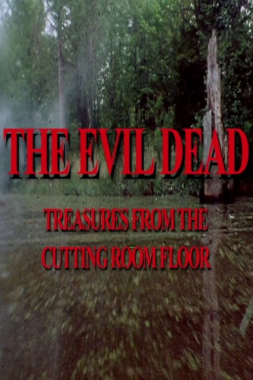 The Evil Dead: Treasures from the Cutting Room Floor постер