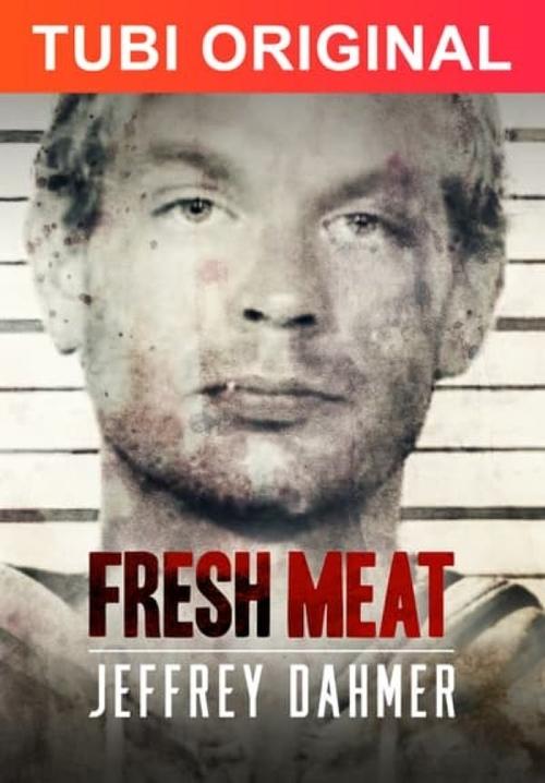 Fresh Meat: Jeffrey Dahmer постер