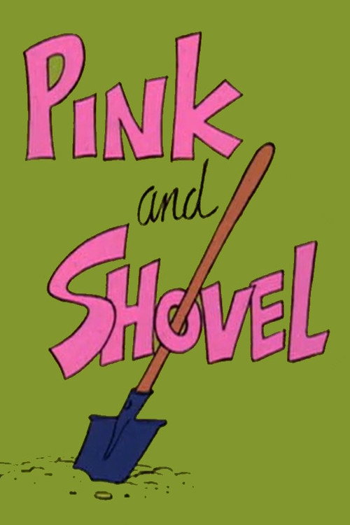 Pink and Shovel постер