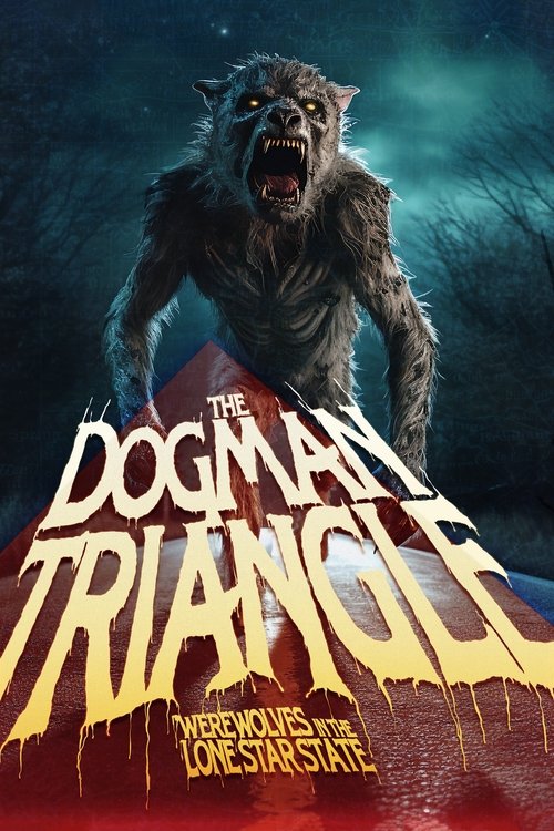 The Dogman Triangle: Werewolves in the Lone Star State постер