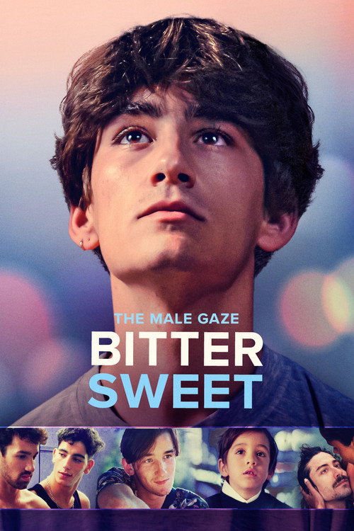 The Male Gaze: Bitter Sweet постер