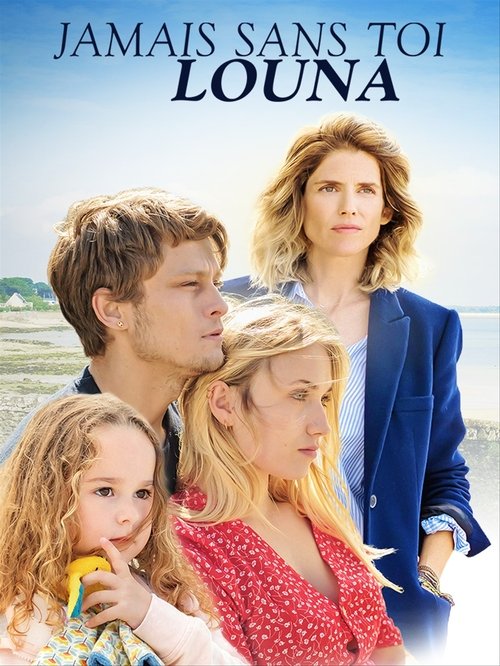Jamais sans toi, Louna постер