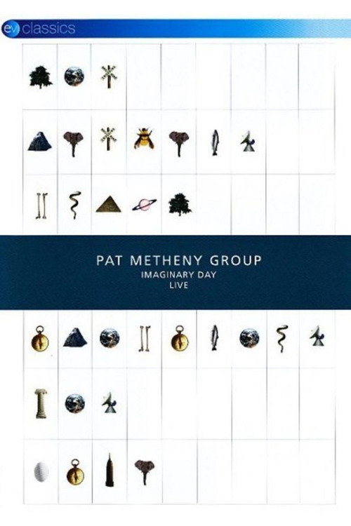 Pat Metheny Group: Imaginary Day Live постер