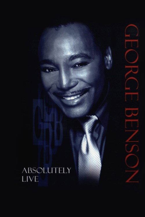 George Benson - Absolutely Live постер