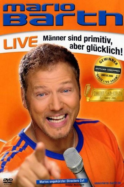 Mario Barth: Männer sind primitiv, aber glücklich! постер