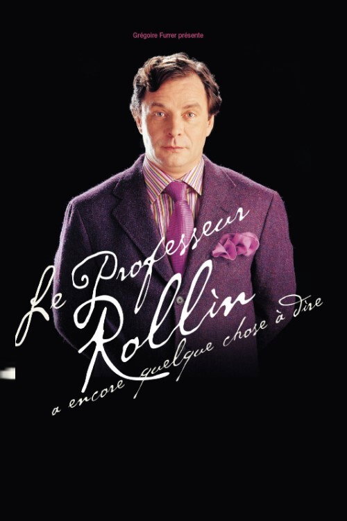 François Rollin - Le Professeur Rollin a encore quelque chose à dire постер