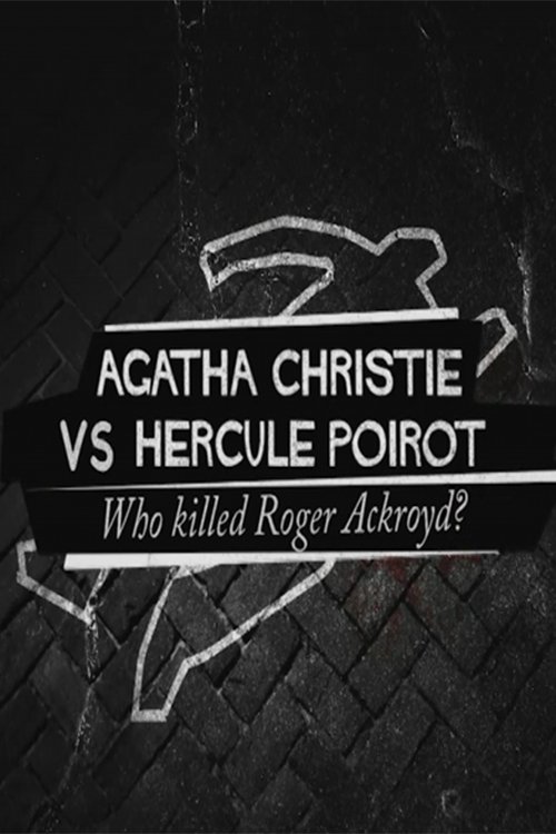 Agatha Christie contre Hercule Poirot : Qui a tué Roger Ackroyd ? постер