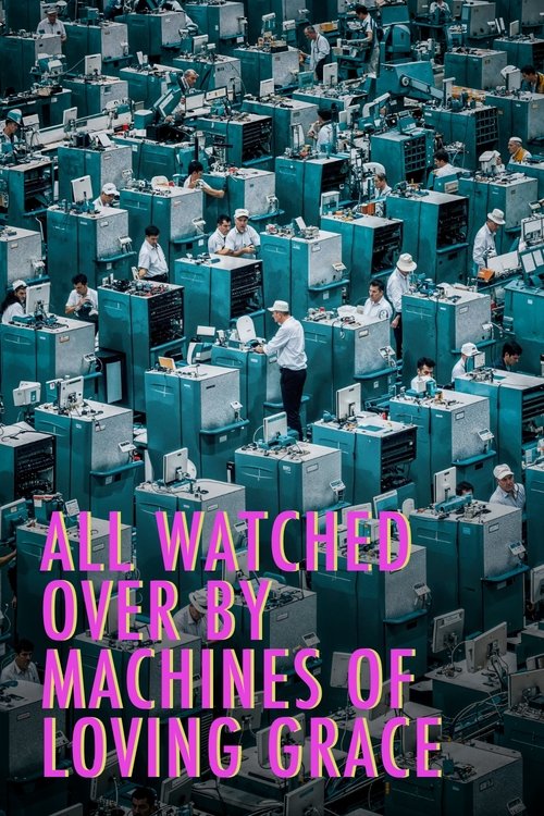 All Watched Over by Machines of Loving Grace постер