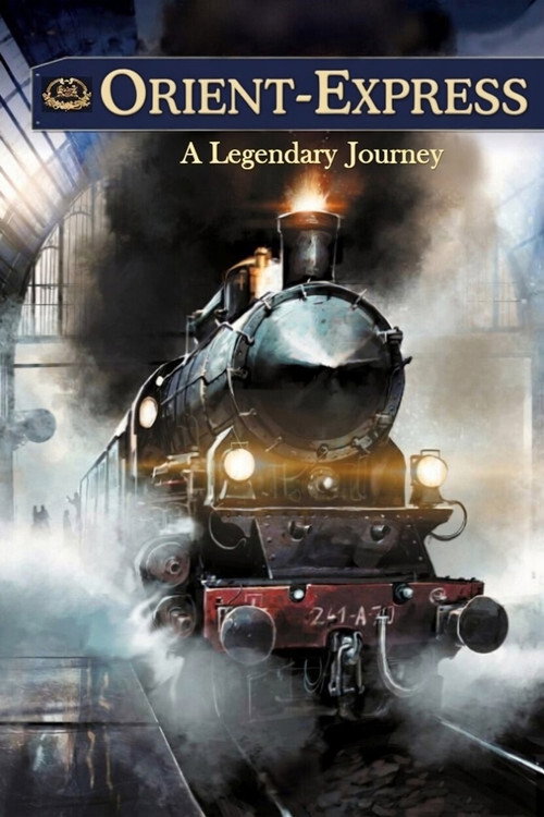 Orient-Express: A Legendary Journey постер