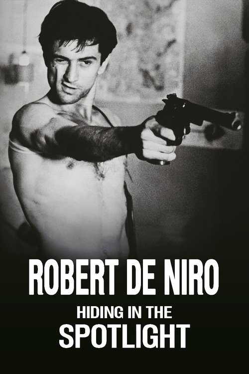 Robert De Niro: Hiding in the Spotlight постер