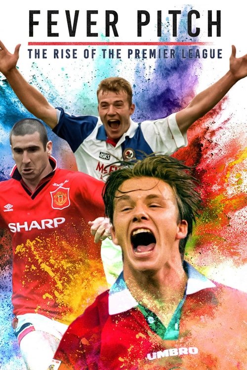 Fever Pitch: The Rise of the Premier League постер