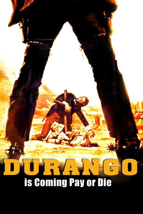 Durango Is Coming, Pay or Die постер