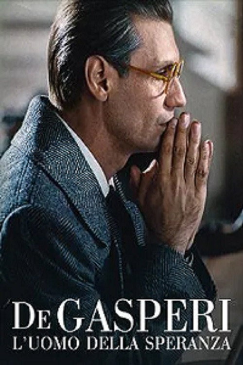 De Gasperi - L'uomo della speranza постер