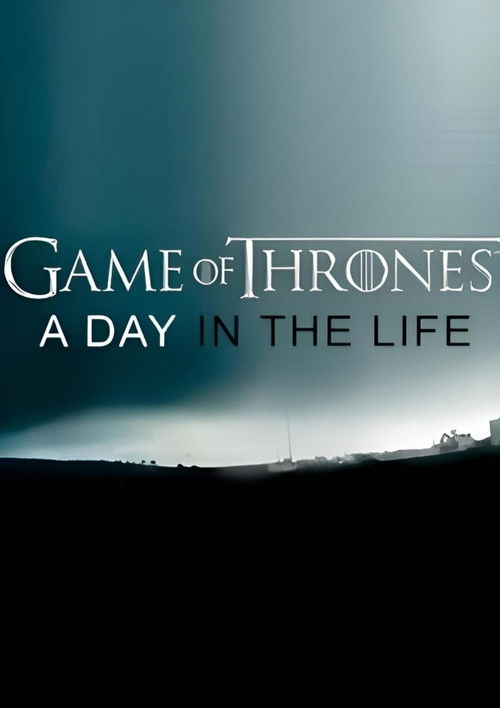 Game of Thrones: A Day in the Life постер
