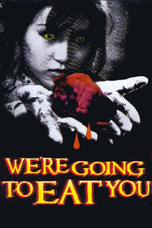 We're Going to Eat You постер