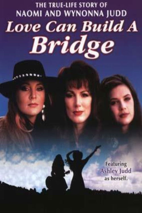 Naomi & Wynonna: Love Can Build a Bridge постер