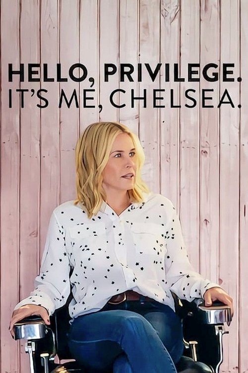 Hello, Privilege. It's Me, Chelsea постер