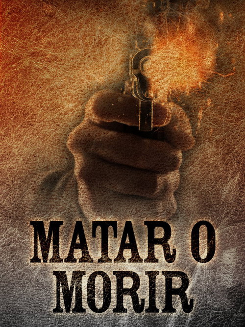 Matar o morir постер