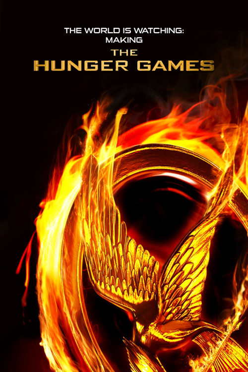 The World Is Watching: Making the Hunger Games постер